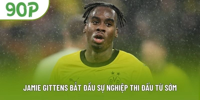 Jamie Gittens bắt đầu sự nghiệp thi đấu từ sớm Jamie Gittens bắt đầu sự nghiệp thi đấu từ sớm