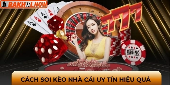 Cách soi kèo nhà cái cá cược uy tín hiệu quả