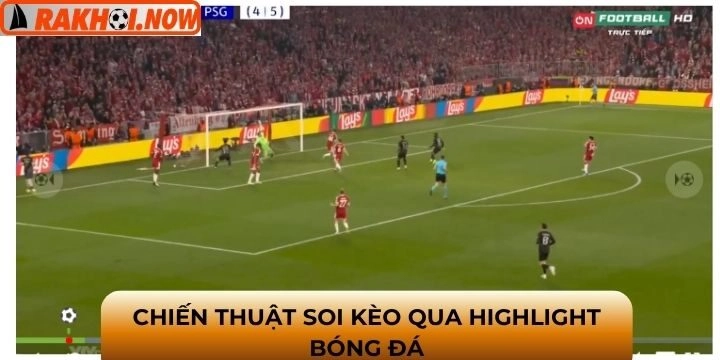 Mẹo soi kèo qua highlight bóng đá