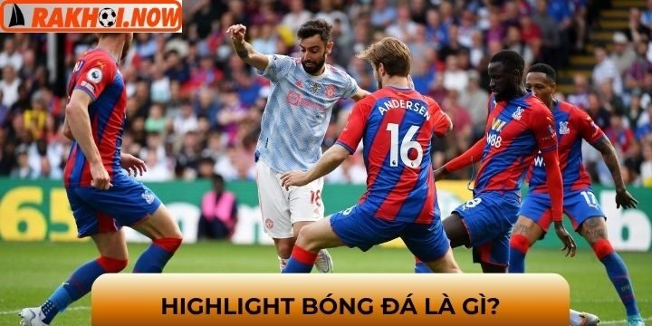 Highlight bóng đá là gì?