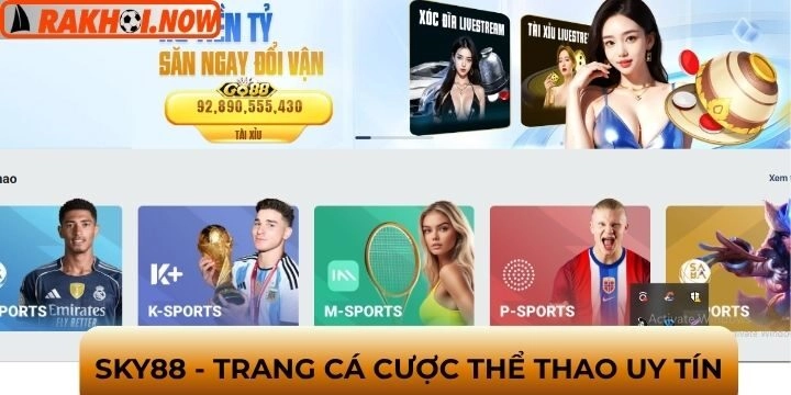 Sky88 - Hàng ngàn trận đấu với vô số tỷ lệ kèo