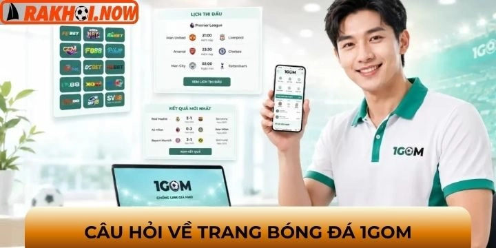 FAQs - Câu hỏi thường gặp xoay quanh 1gom