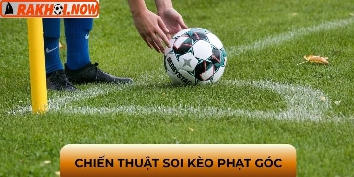 Chiến thuật bắt kèo phạt góc luôn chắc thắng