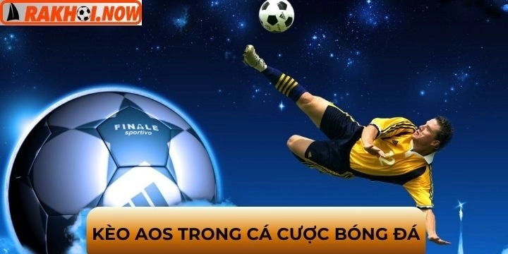 Kèo AOS được người chơi nghiệp dư chọn lựa