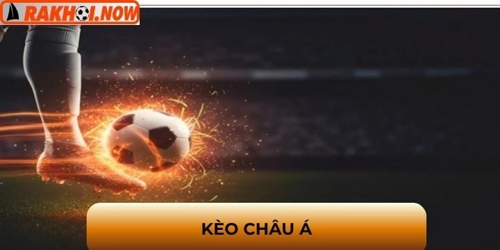 Kèo châu Á - Bí quyết cá cược thắng lớn từ cao thủ lâu năm
