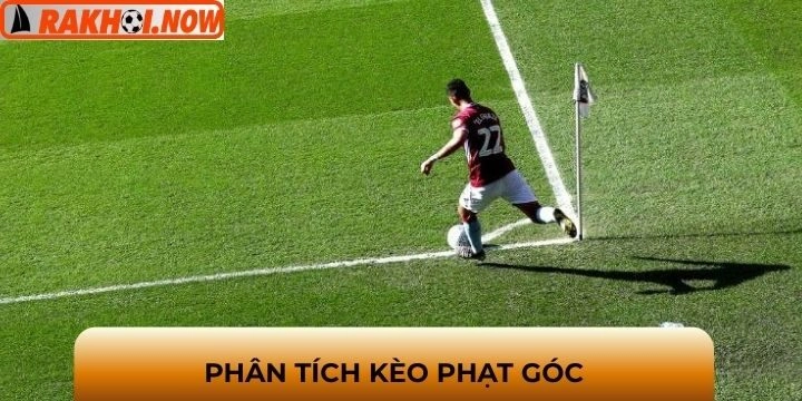 Tất tần tật về loại kèo phạt góc