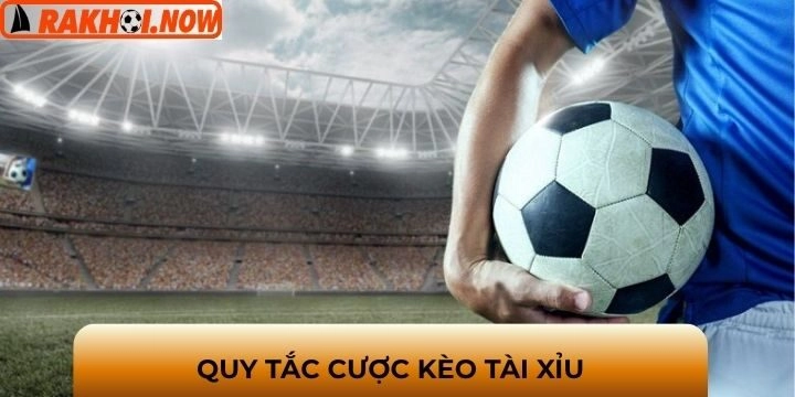 Luật lệ kèo Tài Xỉu trong bóng đá